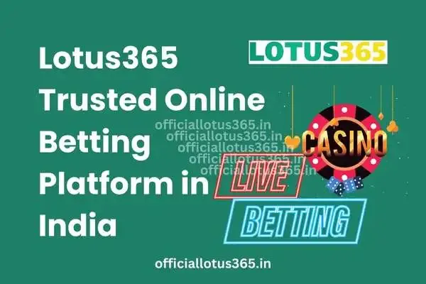 India's Lotus365: Legal Betting and Casino Site in India